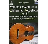 Corso completo di chitarra acustica. Con CD-Audio. Metodologia, tecnica e studi progressivi di chitarra acustica fingerstyle (Vol. 2)