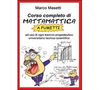Corso completo di mattamattica a fumetti