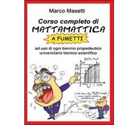 Corso completo di mattamattica a fumetti di Marco Masetti, 2015 - ER
