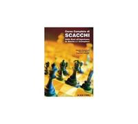 Corso completo di scacchi – Dalle basi all'agonismo. La storia e i campioni – Le due torri