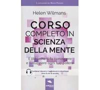 Corso completo in scienza della mente. Il libro che ti fa conoscere e sviluppare ogni tuo potere. Con ebook