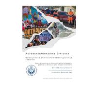 Corso di Autodeterminazione Efficace: Guida pratica alla trasformazione giuridica coerente - DIVENTARE HUMAN RIGHTS DEFENDERE