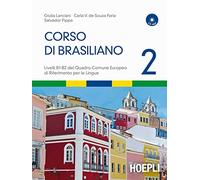 Corso di brasiliano. Con CD Audio. Vol. 2 - Lanciani Giulia, Souza Faria C...