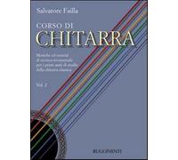 Corso di chitarra. Musiche ed esercizi di tecnica strumentale per i primi ...