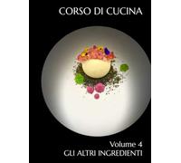 CORSO DI CUCINA: GLI ALTRI INGREDIENTI