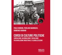 Corso di culture politiche. Liberalismo, nazionalismo e socialism