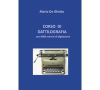 CORSO DI DATTILOGRAFIA: 6000 esercizi