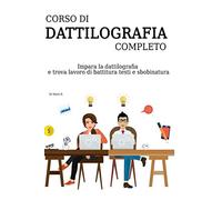 CORSO DI DATTILOGRAFIA COMPLETO: Impara la dattilografia e trova lavoro di battitura testi e sbobinatura