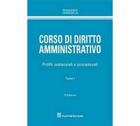 Corso di diritto amministrativo. Profili sostanziali e processuali