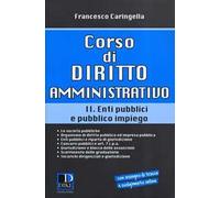 Corso di diritto amministrativo. Vol. 2: Enti pubblici e pubblico impiego