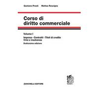 Corso di diritto commerciale. Vol. 1: Impresa, contratti, titoli di credito, crisi e insolvenza