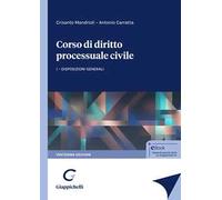 Corso di diritto processuale civile. Vol. 1: Disposizioni generali