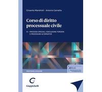 Corso di diritto processuale civile. Vol. 3: Processi speciali, esecuzione forzata e procedure alternative