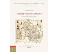 Corso di diritto vaticano - [Edizioni Università della Santa Croce]