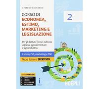 Corso di economia, estimo, marketing e legislazione. Per gli Ist. tecnici agrari. Con e-book. Con espansione online (Vol. 2)