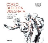 Corso di figura disegnata. I particolari, il ritratto, il nudo