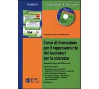 Corso di formazione per il rappresentante dei lavoratori per la sicurezza. Con CD-ROM