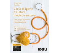 CORSO DI IGIENE E CULTURA MEDICO-SANITARIA 3 - ANNI ORAZIO, ZANI SARA - HOEPLI