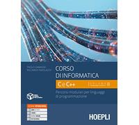 Corso di informatica C e C++. Percorsi modulari per linguaggi di programmazione. Per le Scuole superiori. Con e-book. Con espansione online (Vol. 2)