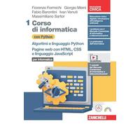 Corso di informatica con Python. Per le Scuole superiori. Con Contenuto digitale (fornito elettronicamente). Algoritmi e linguaggio Python. Pagine web con HTML, CSS e linguaggio JavaScript (Vol. 1)