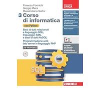 Corso di informatica con Python. Per le Scuole superiori. Con Contenuto digitale (fornito elettronicamente). Basi di dati relazionali e linguaggio ... web lato server in linguaggio PHP (Vol. 3)