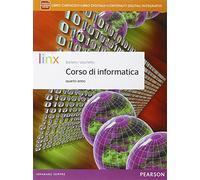 Corso di informatica. Per la 4ª classe delle Scuole superiori. Con e-book. Con espansione online