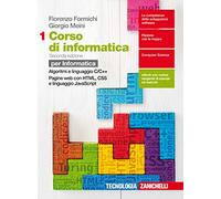 Corso di informatica. Per le Scuole superiori. Con Contenuto digitale (fornito elettronicamente). Algoritmi e linguaggio C++, pagine web (Vol. 1)