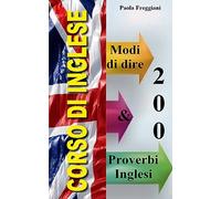 Corso di Inglese: 200 Modi di Dire e Proverbi