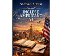 Corso di Inglese Americano A1: Parlare e comprendere fin da subito