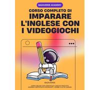 Corso di Inglese: Impara L’Inglese con i Videogiochi: In Omaggio Corso Online con la Certificazione