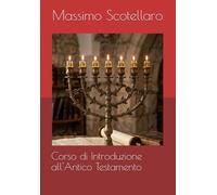 Corso di Introduzione all'Antico Testamento