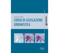 Corso di legislazione urbanistica - Altavilla G. (cur.)