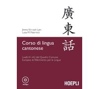 Corso di lingua cantonese. Livelli A1-A2. Con CD Audio formato MP3