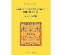 Corso di lingua cinese intermedio. Con File audio formato MP3