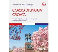 Corso di lingua croata. Livelli A1-B1 del Quadro Comune Europeo di riferimento per le lingue