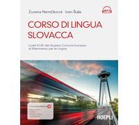 Corso di lingua slovacca. Livelli A1-B1 del quadro comune europeo di rifer...