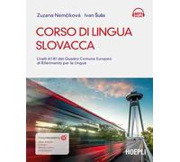 Corso di lingua slovacca. Livelli A1-B1 del quadro comune europeo di rifer...
