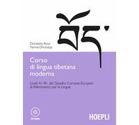 Corso di lingua tibetana moderna. Livelli A1-B1 del quadro comune Europeo di riferimento per le lingue. Con CD-ROM