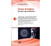 Corso di logica per tutti i tipi di selezione. Nuova ediz.