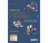 CORSO DI LOGISTICA E TRASPORTI 1 - DALLARI FABRIZIO - HOEPLI