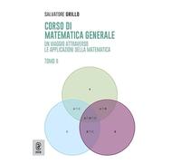 Corso di matematica generale. Un viaggio attraverso le applicazioni della matematica. Nuova ediz. (Vol. 2)