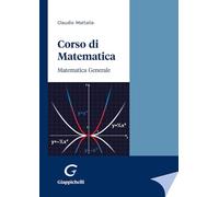 Corso di matematica. Matematica generale