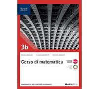 Corso di matematica. Per il 3° anno delle Scuole superiori. Con e-book. Con espansione online (Vol. 1B)