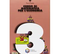 Corso di matematica per l'economia. Per gli Ist. tecnici commerciali (Vol. 3)