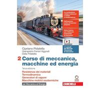 Corso di meccanica, macchine ed energia. Per le Scuole superiori. Con Contenuto digitale (fornito elettronicamente). Resistenza dei materiali. ... Macchine motrici esotermiche. (Vol. 2)