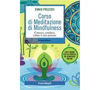 Corso di meditazione di mindfulness. Conosco, conduco, calmo il mio pensare. Con brani per la pratica