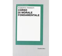 Corso di morale fondamentale - [Cittadella]