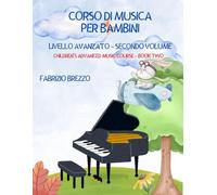 Corso di musica per bambini: Livello Avanzato - Libro 2