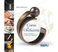 Corso di oreficeria. Come disegnare e realizzare gioielli