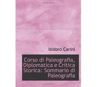 Corso di Paleografia, Diplomatica e Critica Storica: Sommario di Paleografia